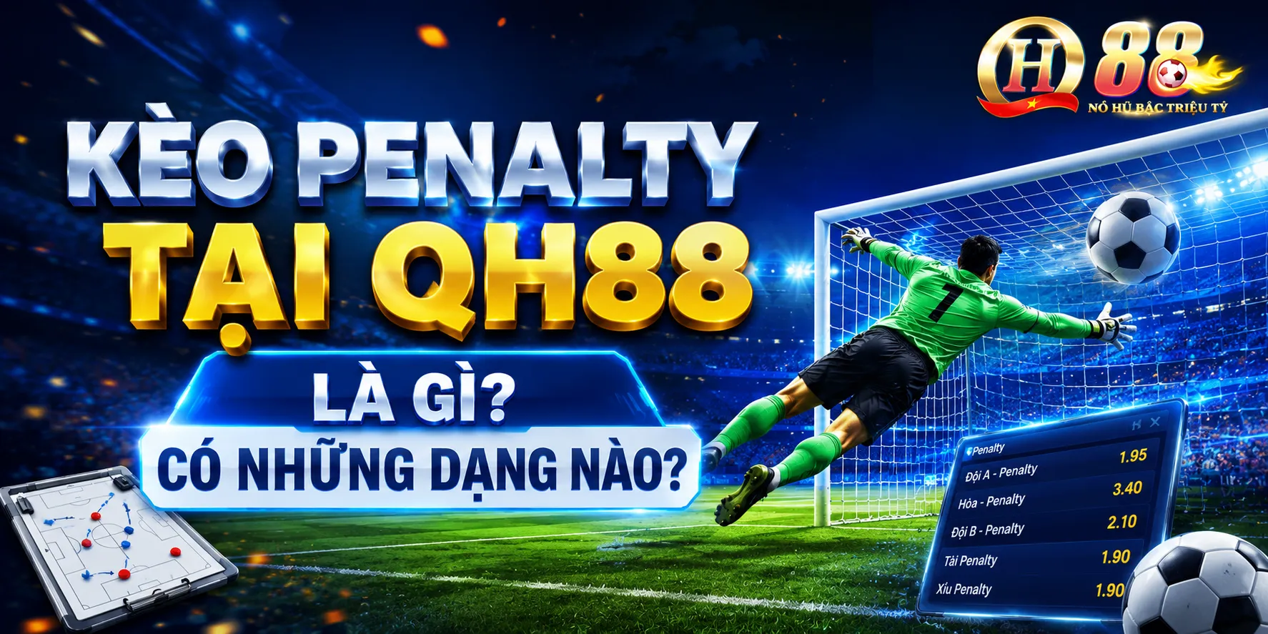 Kèo Penalty Tại QH88 Là Gì? Có Những Dạng Nào?